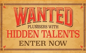 Wanted! Plumbers with hidden talents 